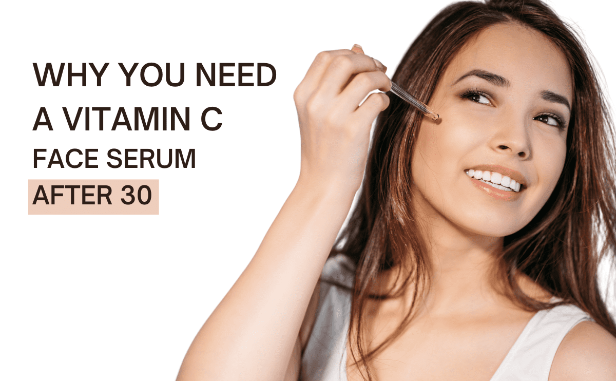 Why Vitamin C Face Serum is essential after age 30 – targets dullness, wrinkles, and pigmentation